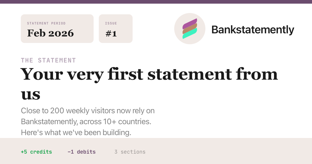 First Estatement Your very first statement from us